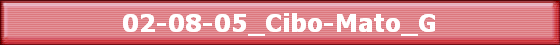 02-08-05_Cibo-Mato_G